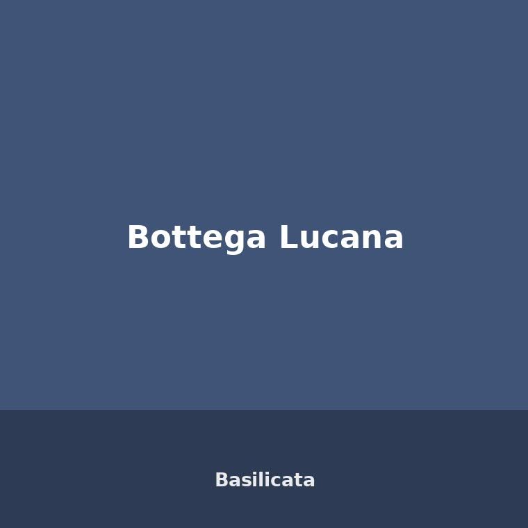 Bottega Lucana