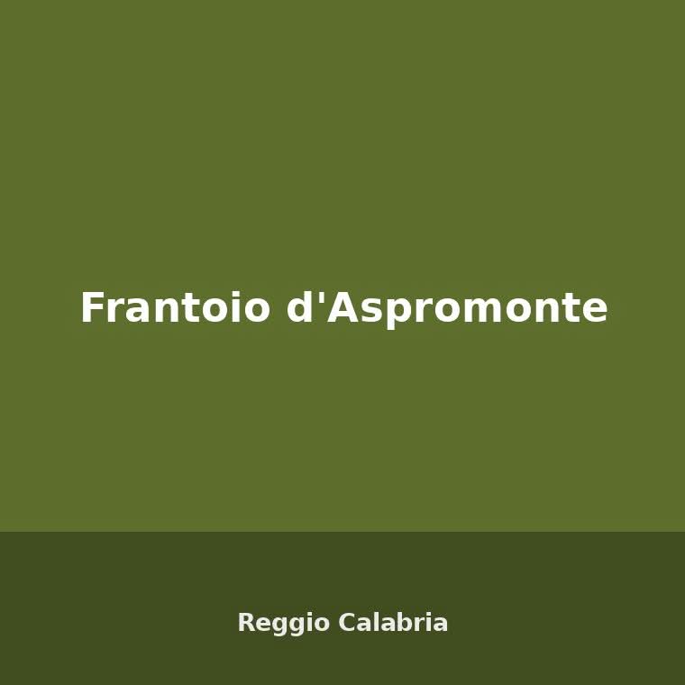 Frantoio d'Aspromonte